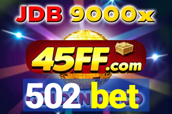502 bet